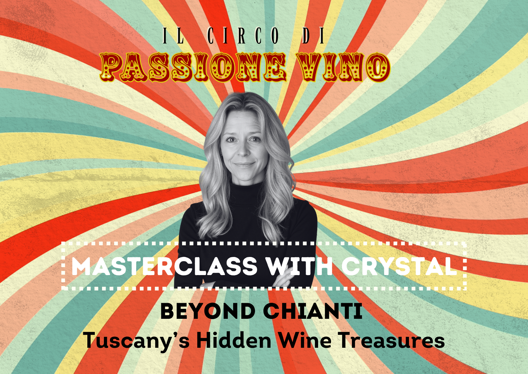Masterclass with Crystal – Beyond Chianti: Tuscany’s Hidden Wine Treasures